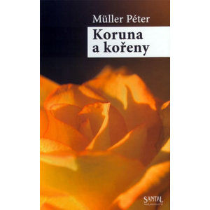 Koruna a kořeny - Müler Péter