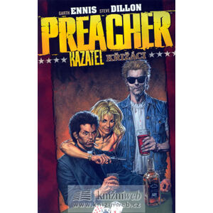 Preacher Kazatel 4 - Křižáci - Ennis Garth, Dillon Steve