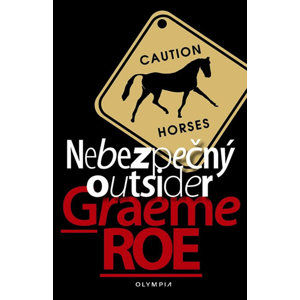 Nebezpečný outsider - Roe Graeme