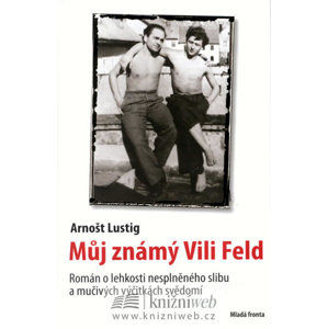 Můj známý Vili Feld - Lustig Arnošt