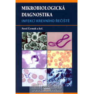 Mikrobiologická diagnostika - infekcí krevního řečiště - Čermák a kolektiv Pavel
