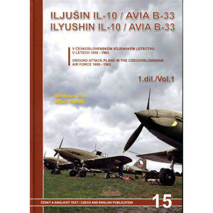 Iljušin Il-10/Avia B-33 - 1.díl - Irra Miroslav, Hanák Milan