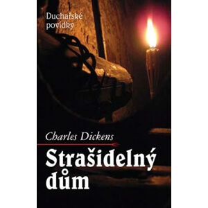 Strašidelný dům - Duchařské povídky - Dickens Charles