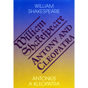 Antonius a Kleopatra/Antony and Cleopatra - Shakespeare William