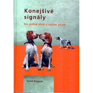 Konejšivé signály - Na jedné vlně s vaším psem - Rugaas Turid