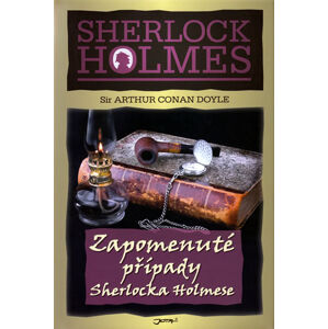 Zapomenuté případy Sherlocka Holmese - 2. vydání - Doyle Arthur Conan