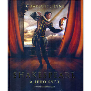 Shakespeare a jeho svět - Lyneová Charlotte
