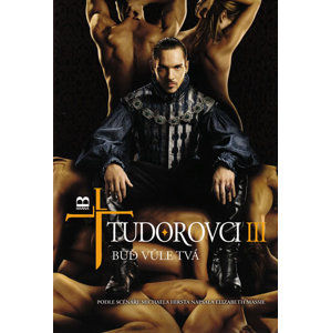 Tudorovci III - Buď vůle Tvá - Massie Elizabeth