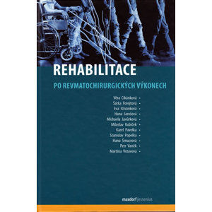 Rehabilitace po revmatochirurgických výkonech - kolektiv