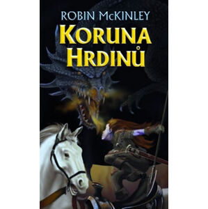 Koruna hrdinů - McKinley Robin