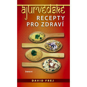 Ájurvédské recepty pro zdraví - Frej David