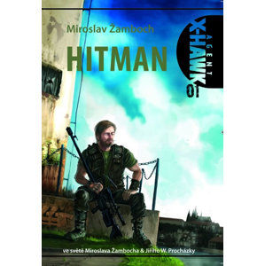 Agent X-Hawk 1 - Hitman - Žamboch Miroslav
