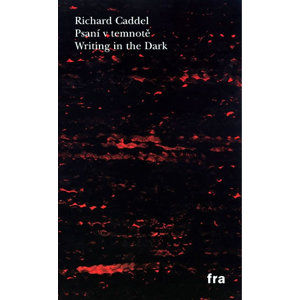 Psaní v temnotě / Writing in the Dark - Caddel Richard