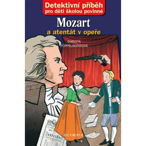 Mozart a atentát v opeře - Detektivní příběh pro děti školou povinné - Pöppelmannová Christa