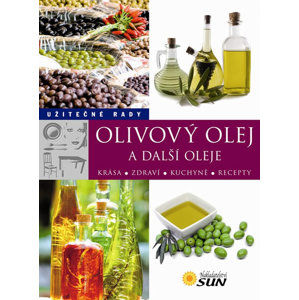 Olivový olej a další oleje - Užitečné rady - neuveden