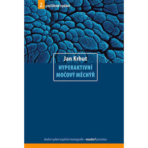 Hyperaktivní močový měchýř - 2. vydání - Krhut Jan