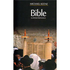 Bible - Kapesní průvodce - Keene Michael