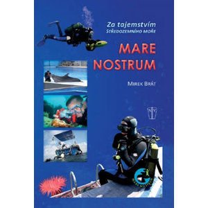 Mare Nostrum - Za tajemství Středozemního moře - Brát Mirek