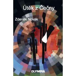 Útěk z Čečny - Novák Zdeněk