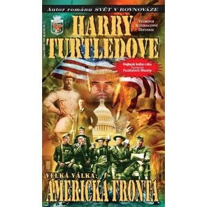Velká Válka 1 - Americká fronta - Turtledove Harry