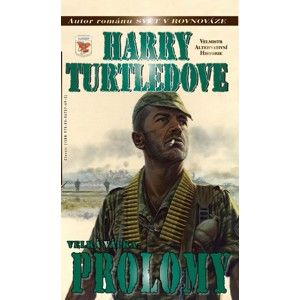 Velká Válka 3 - Prolomy - Turtledove Harry