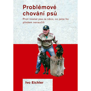 Problémové chování psů - Eichler Ivo