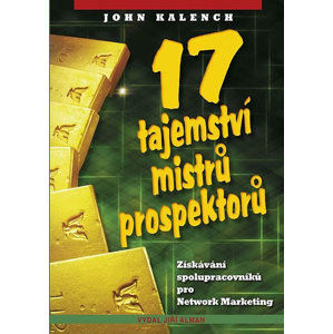 17 tajemství mistrů prospektorů - Kalench John