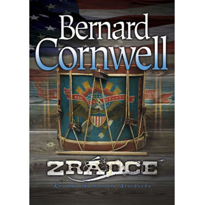 Zrádce - Kronika Nathaniela Starbucka - kniha druhá - Cornwell Bernard