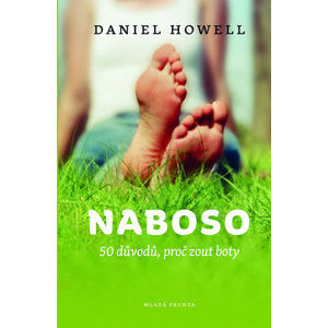 Naboso - 50 důvodů proč zout boty - Howell Daniel