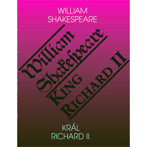 Král Richard II. / King Richard II. - Shakespeare William