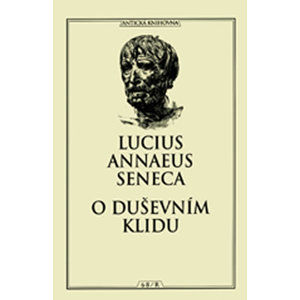 O duševním klidu - Seneca Lucius Annaeus