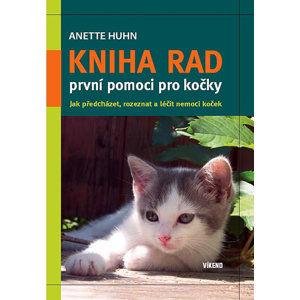Kniha rad první pomoci pro kočky - Huhn Anette