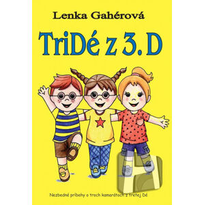 Tridé z 3.D (slovensky) - Gahérová Lenka