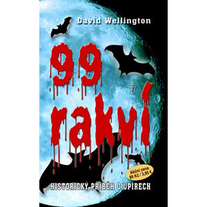 99 rakví - Historický příběh o upírech, brož. - Wellington David