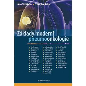 Základy moderní pneumoonkologie - Skřičková Jana, Kolek Vítězslav,