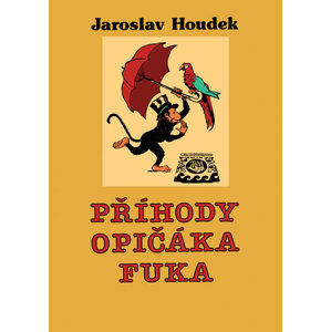 Příhody opičáka Fuka - Houdek Jaroslav