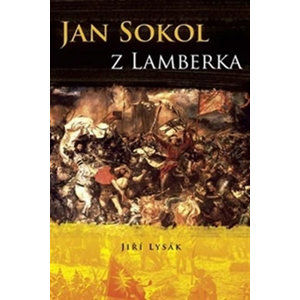 Jan Sokol z Lamberka - Lysák Jiří