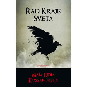 Řád Kraje Světa - svazek první - Kossakowska Maja Lidia