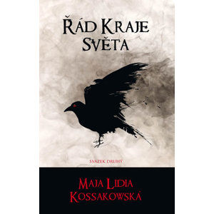 Řád Kraje Světa - svazek druhý - Kossakowska Maja Lidia