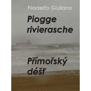 Piogge rivierasche / Přímořský déšť - Giuliano Filadelfo