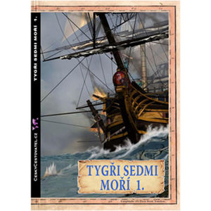 Tygři sedmi moří 1. - Francouzští korzáři 1340 - 1697 - Marseille Jacgues