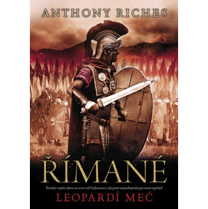 Římané 4 - Leopardí meč - Riches Anthony