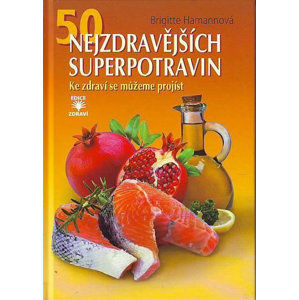 50 nejzdravějších superpotravin - Hamann Brigitte