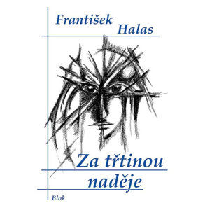Za třtinou naděje - Halas František