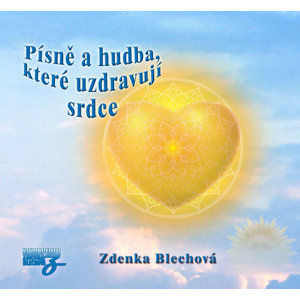 Písně a hudba, které uzdravují srdce - CD - Blechová Zdenka