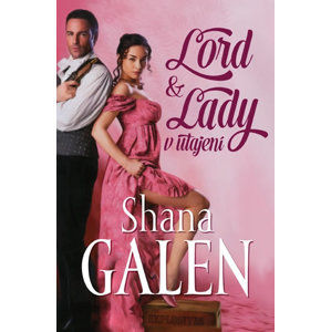 Lord & Lady v utajení - Galen Shana