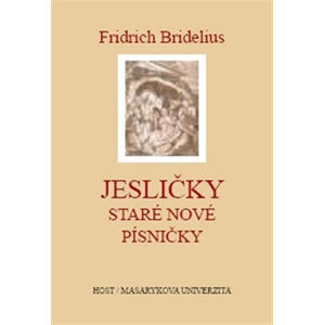 Jesličky - Staré nové písničky - Bridelius Fridrich