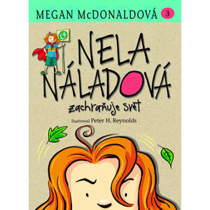 Nela Náladová 3 - Zachraňuje svět - McDonaldová Megan