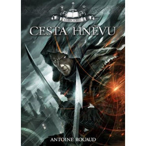 Kniha a meč 1 - Cesta hněvu - Rouaud Antoine