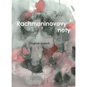 Rachmaninovovy noty - Jugová Dagmar